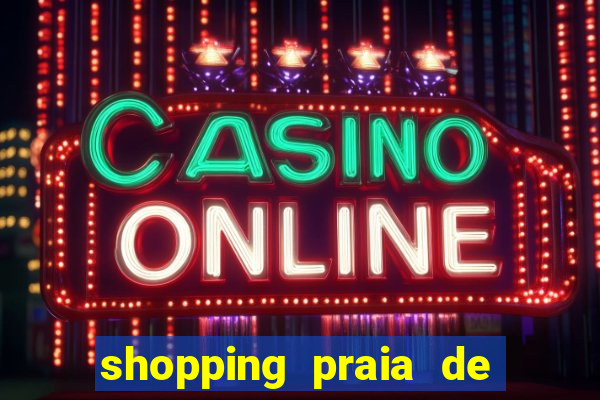 shopping praia de belas cinema